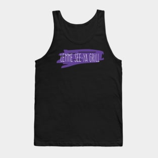 Funny Lemme see ya girl Tank Top